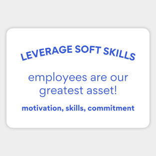 Employees are our greatest asset! Magnet